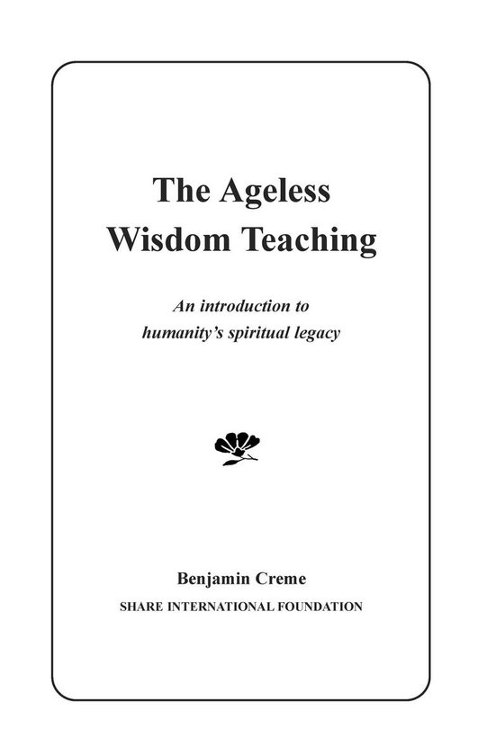 The Ageless Wisdom Teaching: An Introduction to Humanity’s Spiritual Legacy