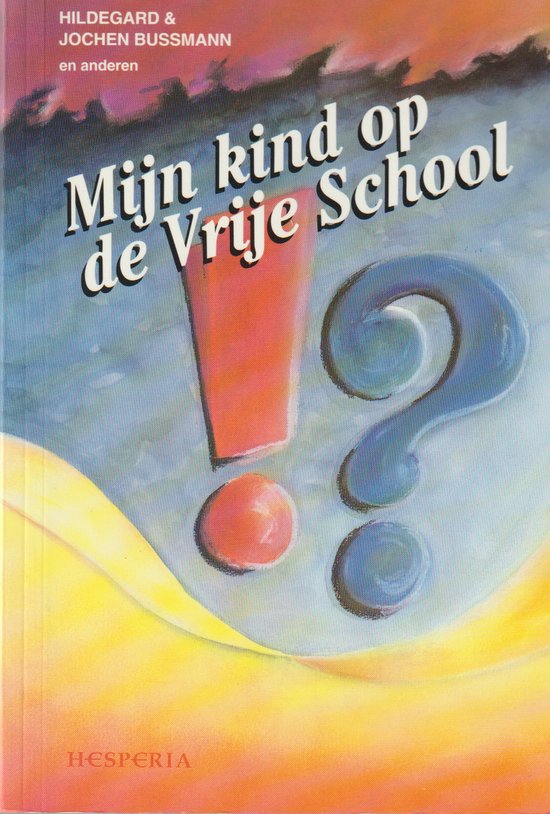 Mijn kind op de vrije school + themadagbijlage