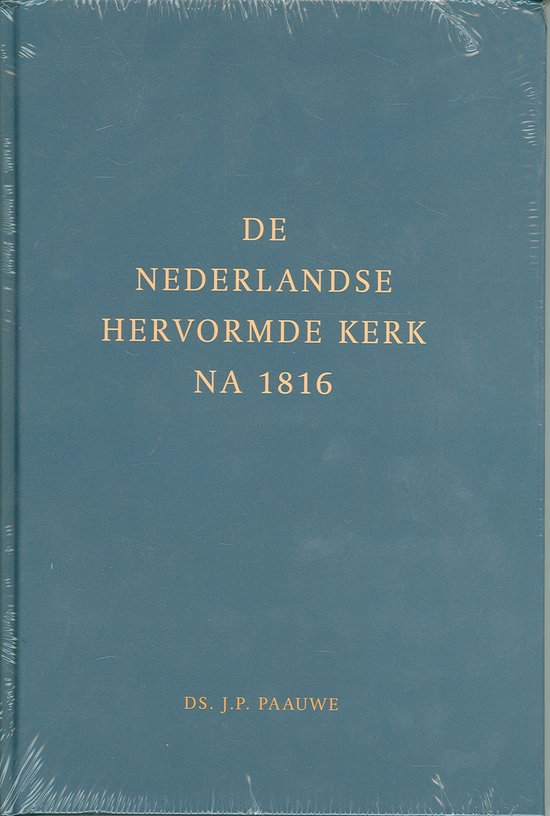 De Nederlandse Hervormde kerk na 1816