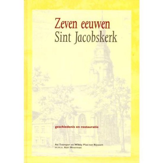 Zeven eeuwen Sint Jacobskerk