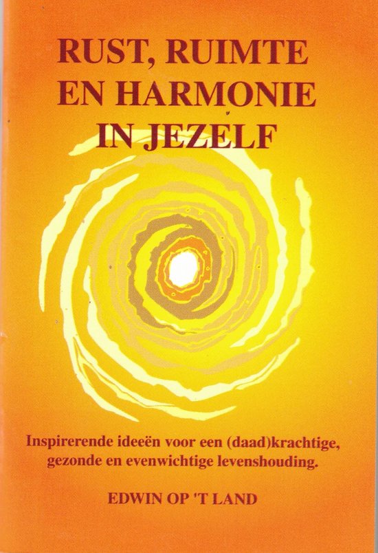 Rust, ruimte en harmonie in jezelf