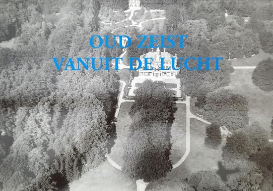 Oud Zeist vanuit de lucht