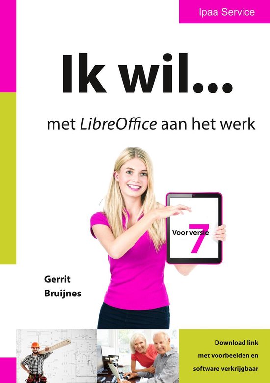 Ik wil... met LibreOffice 7 aan het werk