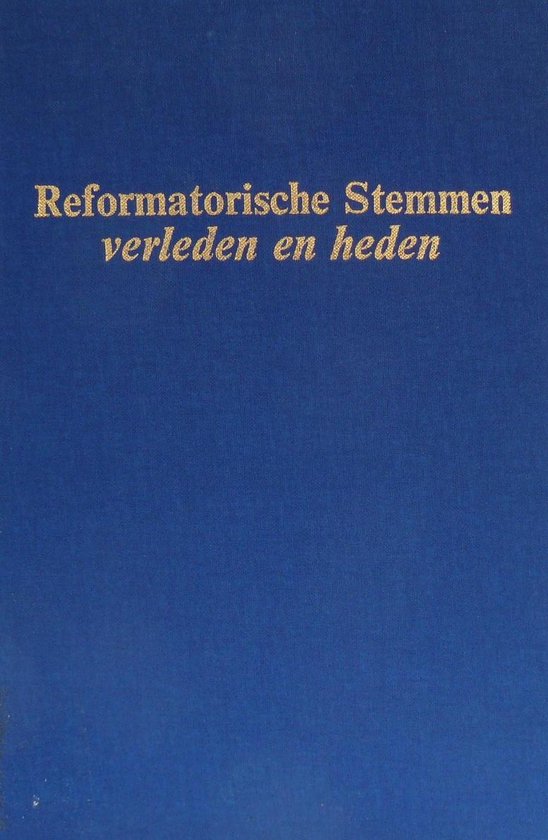 Reformatorische stemmen verleden en heden