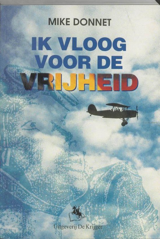 Ik Vloog Voor de Vrijheid