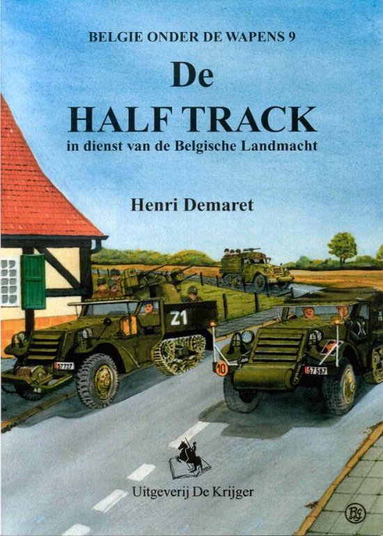 Belgie Onder de Wapens- Half-Tracks in Dienst Bij de Belgische Landmacht