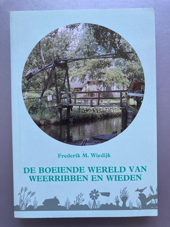 De boeiende wereld van Weerribben en Wieden