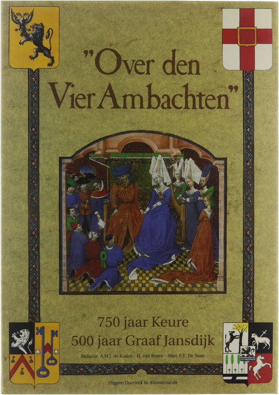 'Over den Vier Ambachten' : 750 jaar Keure, 500 jaar Graaf Jansdijk