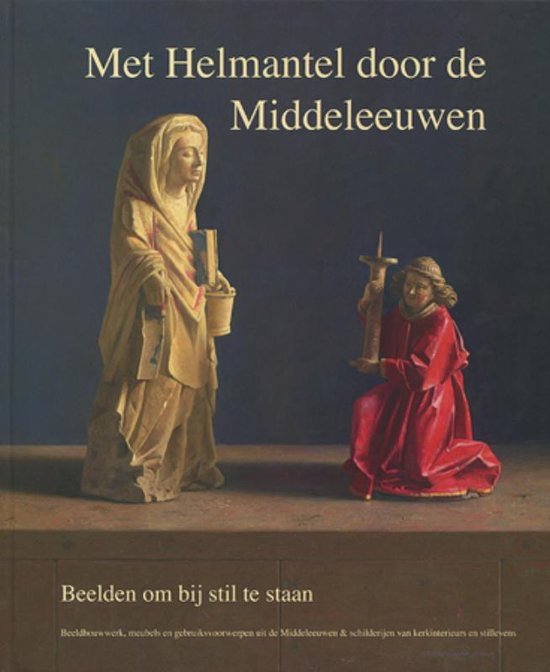 Met Helmantel Door De Middeleeuwen