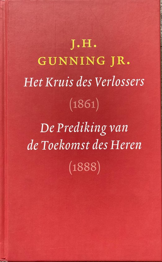 Het Kruis Des Verlossers. De Prediking Van De Toekomst Des Heren