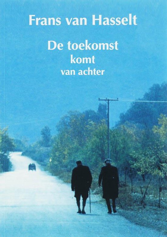 De Toekomst Komt Van Achter