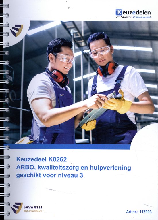 Keuzedeel K0262 ARBO, kwaliteitszorg en hulpverlening geschikt voor niveau 3 (folio versie)