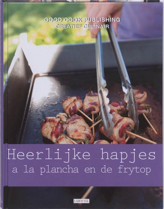 Creatief Culinair - Heerlijke hapjes a la plancha en de frytop