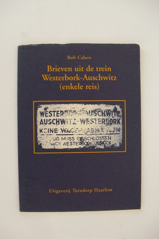 Brieven uit de trein Westerbork - Auschwitz (enkele reis) - Tweede Wereldoorlog