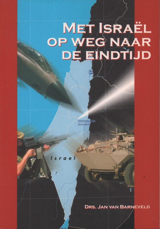 Met Israel op weg naar de eindtijd