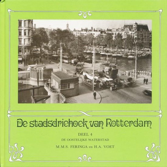 Stadsdriehoek van rotterdam deel 4: De oostelijke waterstad