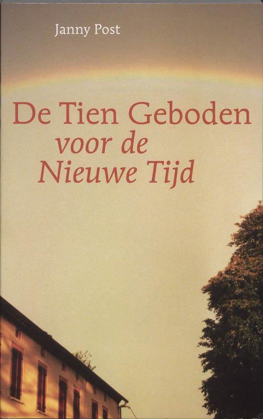 De Tien Geboden Voor De Nieuwe Tijd