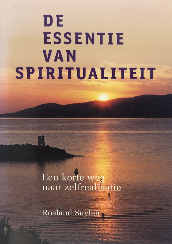 De Essentie Van Spiritualiteit