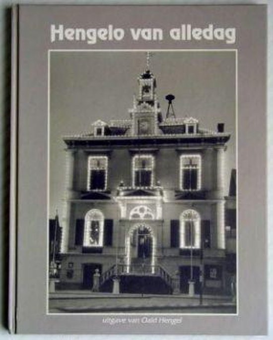 Hengelo van alledag