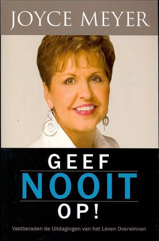 Geef nooit op