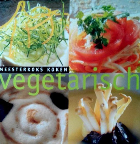 Meesterkoks Koken Vegetarisch