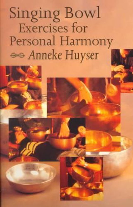 Singing Bowl Exercises for Health and Personal Harmony