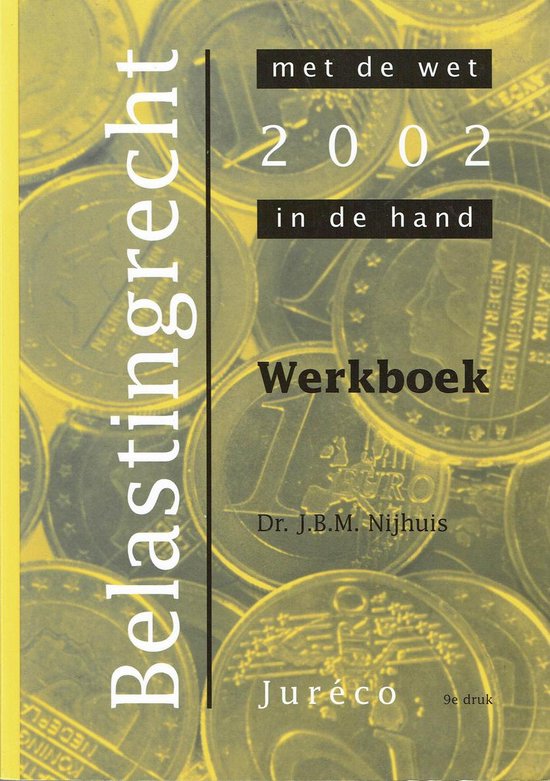 Werkboek Belastingrecht met de wet in de hand 2002