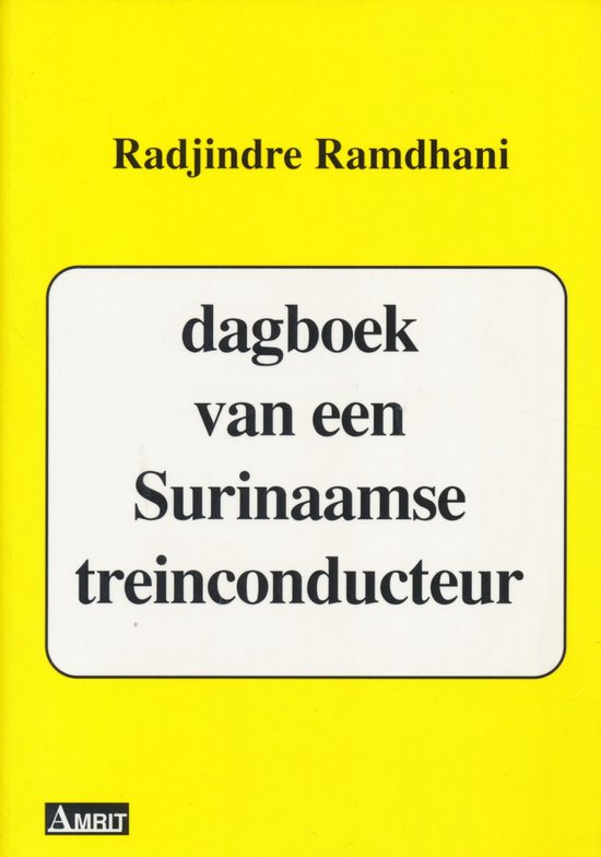 Dagboek Van Een Surinaamse Treinconducte