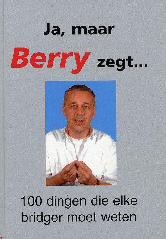 Ja, maar Berry zegt...