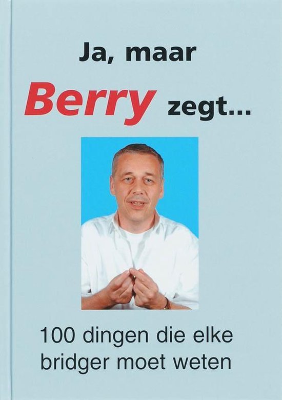 Ja Maar Berry Zegt