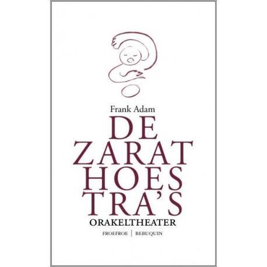 De Zarathoestra’s