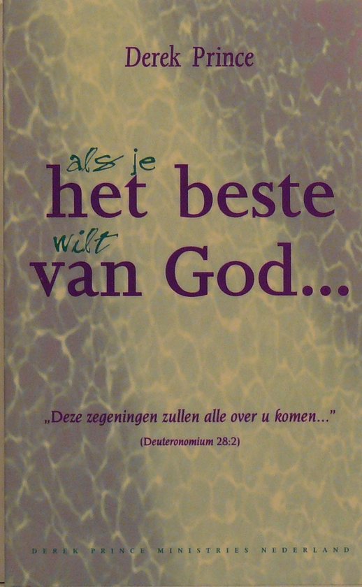 Als je het beste wilt van God