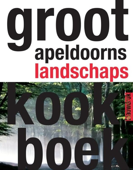 Groot Apeldoorns landschapskookboek