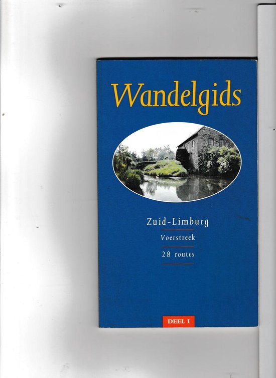 Wandelgids voor zuid Limburg en voerstreek