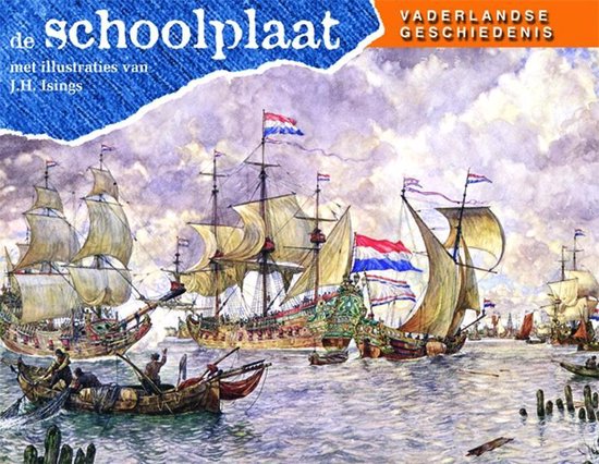 De schoolplaat Vaderlandse Geschiedenis