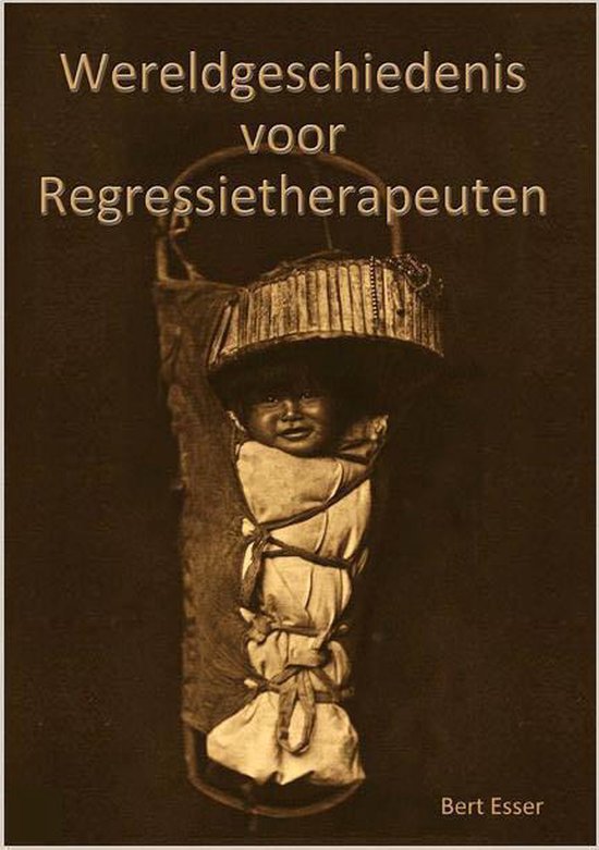 Wereldgeschiedenis voor regressietherapeuten