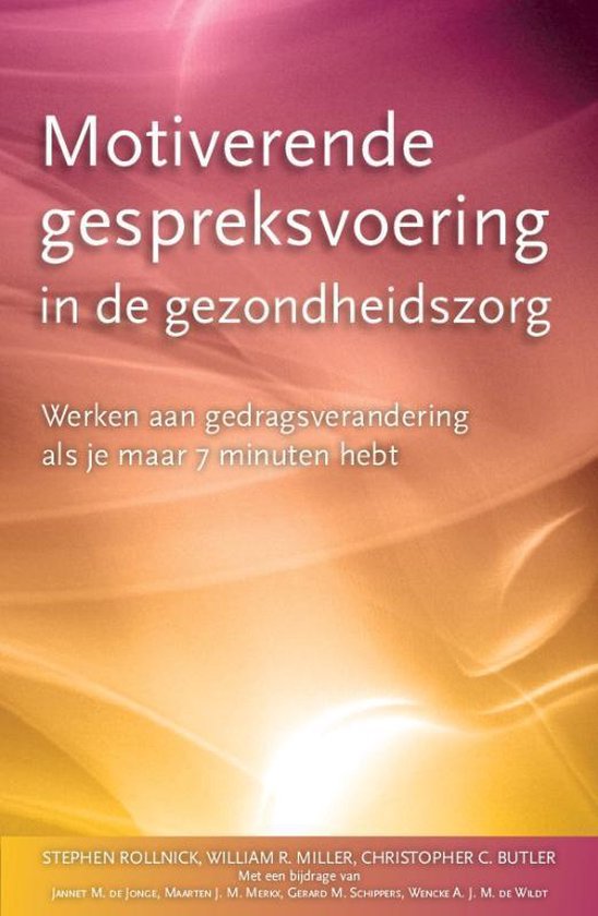 Toepassingen van Motiverende Gespreksvoering 1 - Motiverende gespreksvoering in de gezondheidszorg