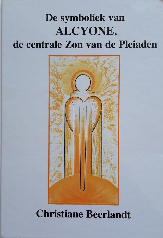 De symboliek van ALCYONE, de centrale Zon van de Pleiaden