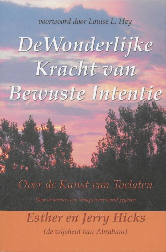 De wonderlijke kracht van bewuste intentie