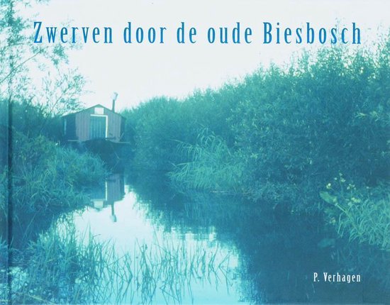 Zwerven door de oude biesbosch