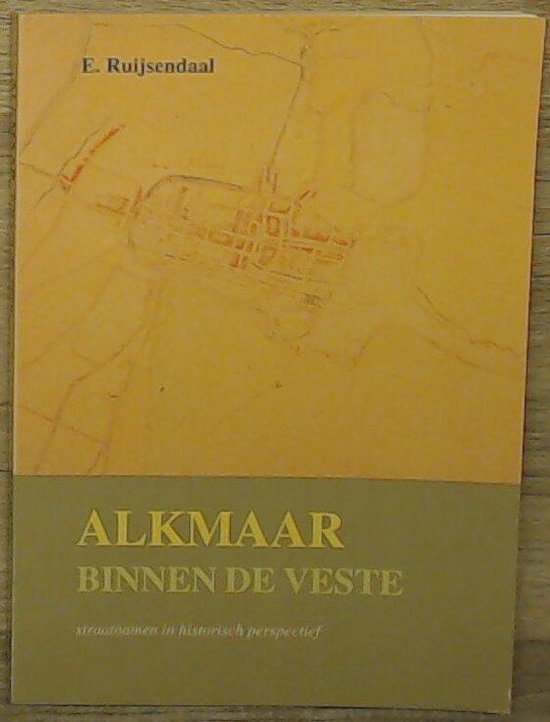 Alkmaar binnen de veste