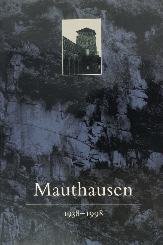 Mauthausen, 1938-1998