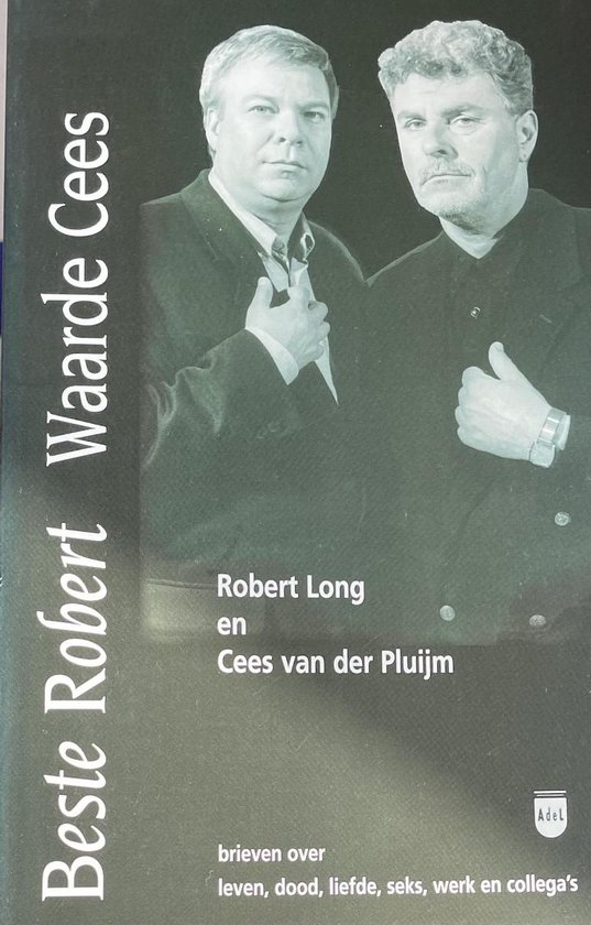 Beste Robert, Waarde Cees