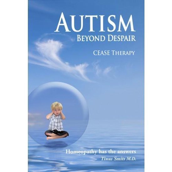 Autism, Beyond Despair: CEASE Therapy