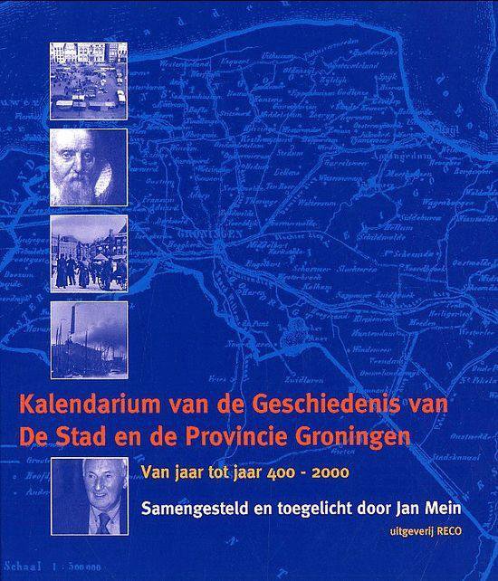 Kalendarium Van De Geschiedenis Van De Stad En De Provincie Groningen