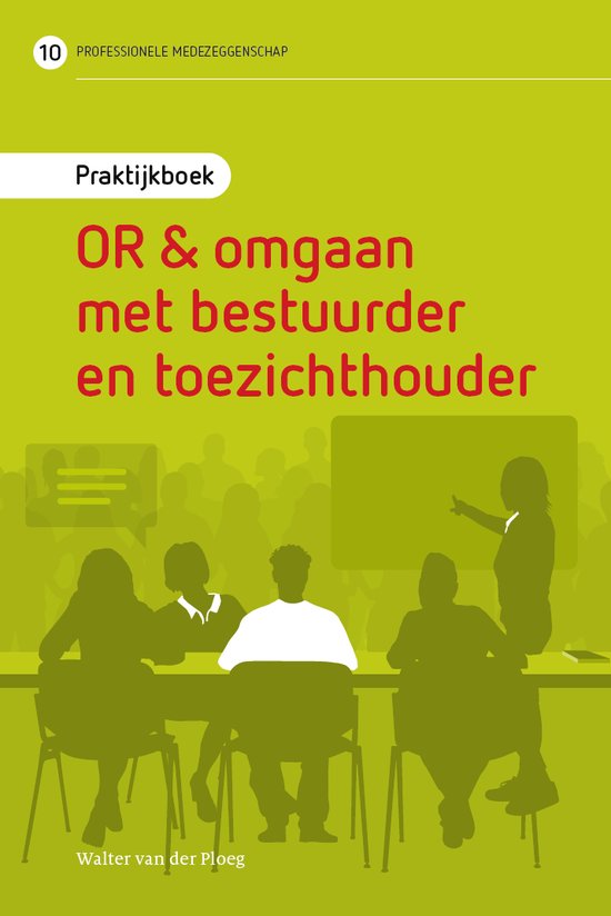 Praktijkboek OR & omgaan met bestuurder en toezichthouder