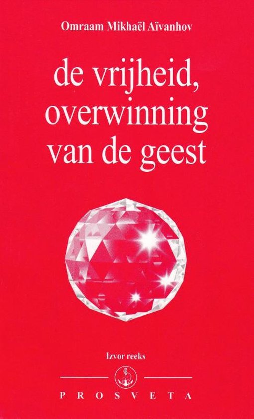 Izvor 211 -   De vrijheid, overwinning van de geest