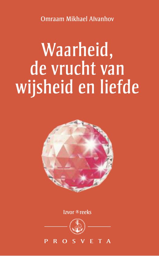 Izvor 234 - Waarheid, de vrucht van wijsheid en liefde