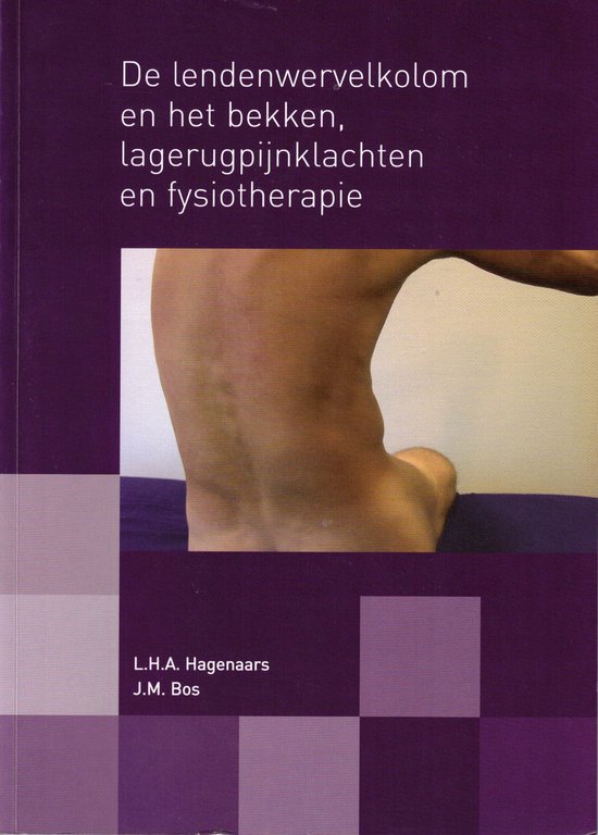 De Lendenwervelkolom en het bekken, lagerugklachten en fysiotherapie