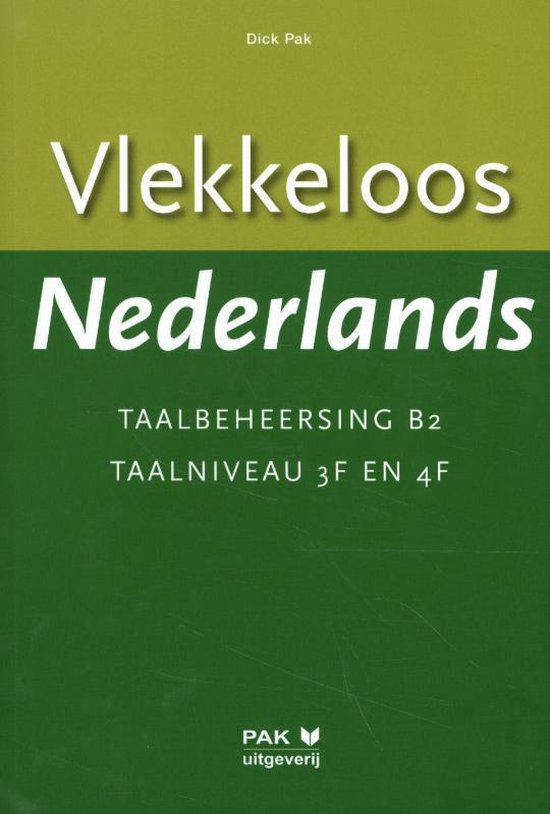 Vlekkeloos Nederlands Taalbeheersing B2 Taalniveau 3F en 4F